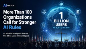 More Than 100 Organizations Call for Stronger AI Rules as Artificial Intelligence Reaches One Billion Users at Record Speed.
